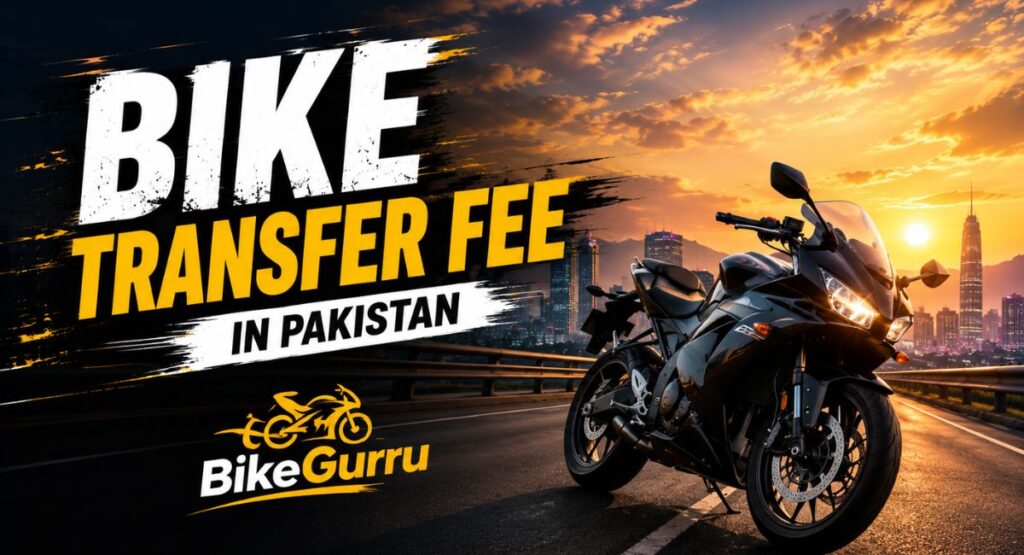 Bike Transfer Fee in Pakistan 2026 – Complete Guide