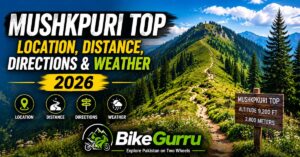 Mushkpuri Top Location, Distance, Directions & Weather 2026
